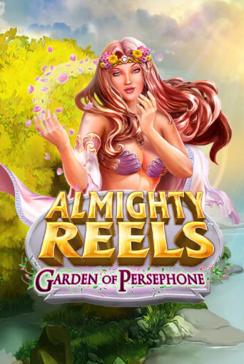 ALMIGHTY REELS: Garden of Persephone ига на фантики | MaxBet без риска